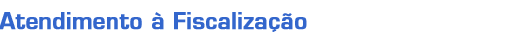 Atendimento à Fiscalização